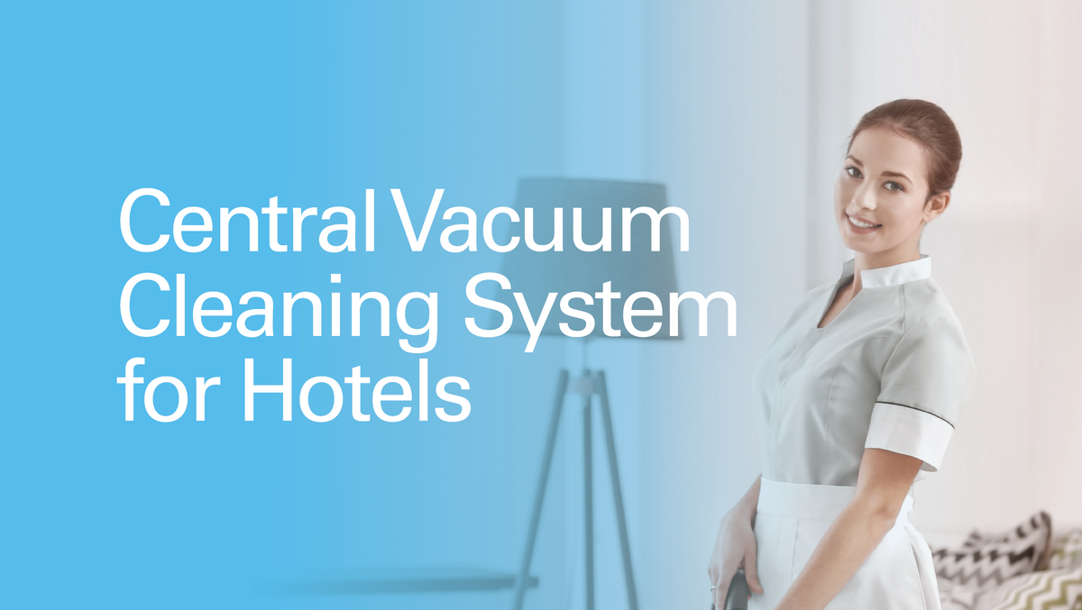 Halton promotes people&#8217;s wellbeing in hotel environments by providing clean and fresh indoor air with Halton&#8217;s central vacuum cleaning system (CVC)
