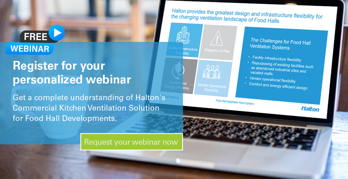 Register today for our one on one webinar on Food Hall Kitchen Ventilation