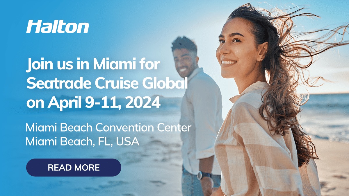 Join Halton in Miami for Seatrade Cruise Global on April 9-11, 2024