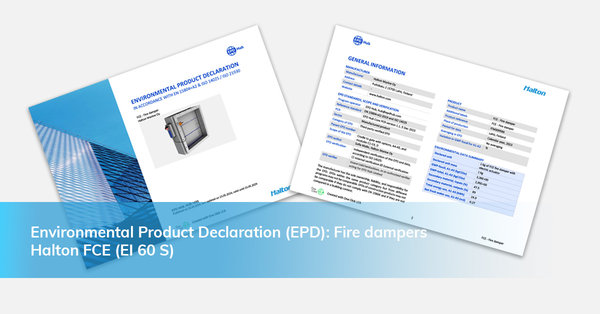 Environmental Product Declaration (EPD) Now Available for Halton FCE Fire Damper (EI 60 S)