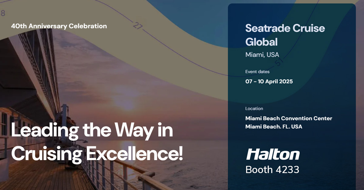 Halton Marine présentera ses solutions d’efficacité énergétique au salon Seatrade Cruise Global 2025